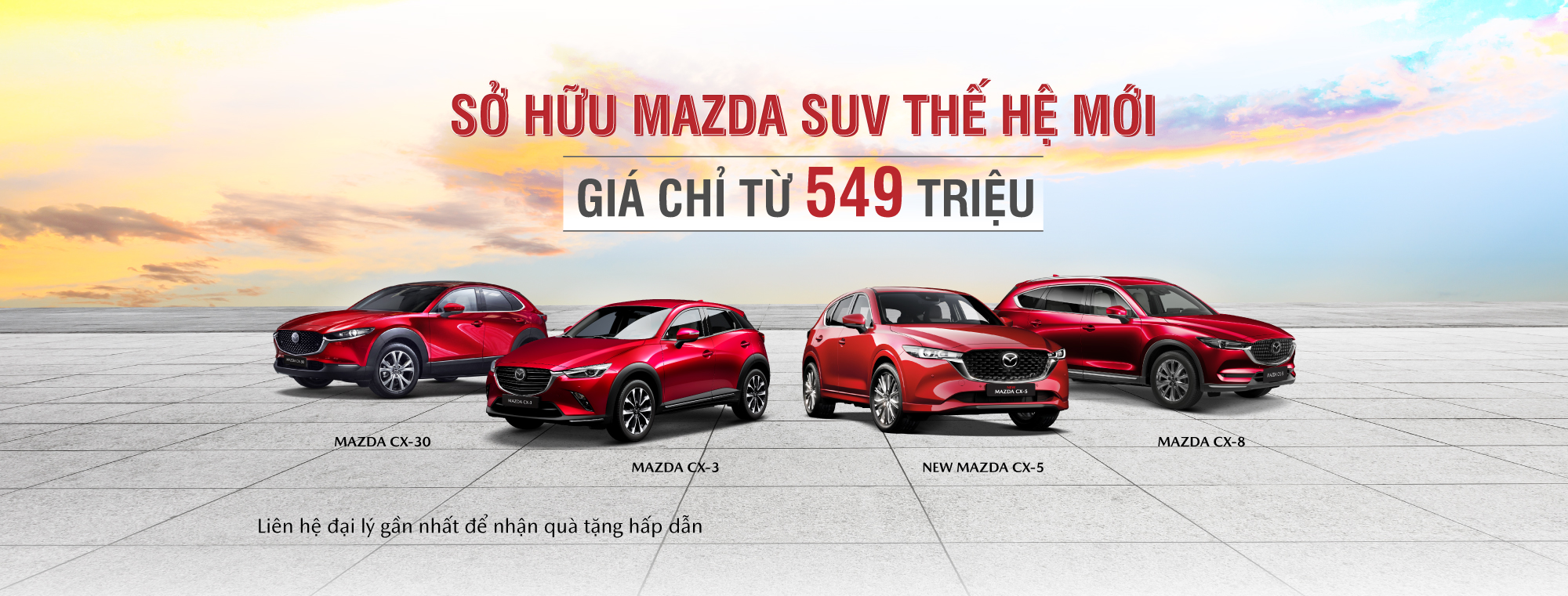 Tháng 9 - Sở Hữu Mazda SUV Thế Hệ Mới - Giá Chỉ Từ 549 Triệu Đồng